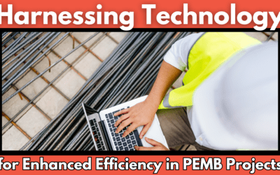 Harnessing Technology for Enhanced Efficiency in PEMB Projects